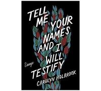 Tell Me Your Names And I Will Testify