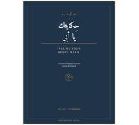 Tell Me Your Story, Baba - حِكايتك يا أبي: A Bilingual Arabic & English Guided Journal for Fathers to Share Their Life, Memories and Wisdom | 72 ... Tree & Photo Pages | Keepsake Gift for Dad