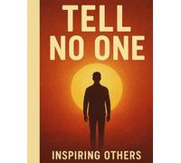 Tell No One: /8.5x11 notebook/ 2 motivating messages/ 118 workbook lesson pages/ glossy cover/