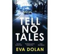 Tell No Tales by Eva Dolan Dolan, Eva (Auteur)