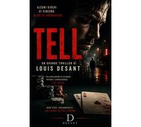 TELL: Ogni uomo ha un segnale. Il problema è chi impara a leggerlo.