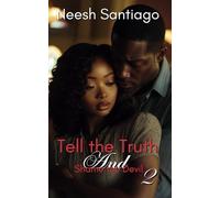 Tell The Truth And Shame The Devil 2