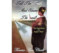 Tell The Truth And Shame The Devil