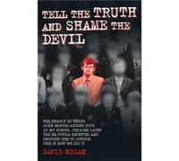 Tell the Truth and Shame the Devil by David Nolan David Nolan (Auteur)