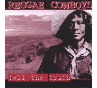 Tell the Truth by Reggae Cowboys