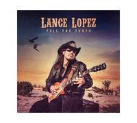 Lance Lopez - Tell the Truth
