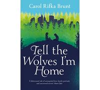 Tell the Wolves I'm Home