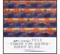 Tell them I'm sorry some body else - VHS