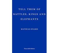 Tell Them of Battles, Kings, and Elephants