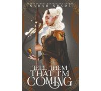 Tell Them That I'm Coming