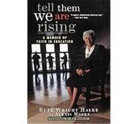 Tell Them We Are Rising: A Memoir of Faith in Education Hayre, Ruth Wright, Moore, Alexis, Moore, Alexis (Auteur)