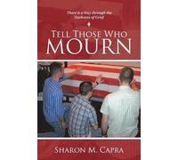 Tell Those Who Mourn