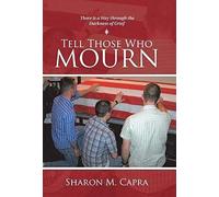 Tell Those Who Mourn