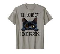 Tell Your Cat I Said Pspsps My Black Cat Tell Cat I Said Hi T-Shirt