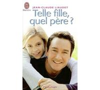 Telle fille, quel père ?