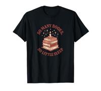 Tellement de Livres, si Peu de Sommeil, Lecture par Un ver de bibliothèque T-Shirt