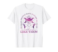 Tellement de Personnes m'ont inspirée à ne Pas être comme Elles T-Shirt