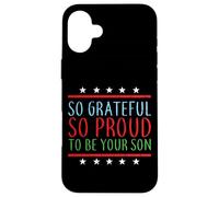 Tellement Reconnaissant Tellement Fier D'être Ton Fils Coque pour iPhone 16 Plus