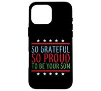 Tellement Reconnaissant Tellement Fier D'être Ton Fils Coque pour iPhone 16 Pro Max