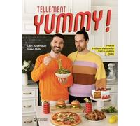 Tellement yummy - 80 recettes par 2 chefs : Carl is Cooking et Isaac Hub Dédicacé par l’auteur - Carl Arsenault - L'homme Eds De - broché - Guide