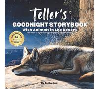 Teller's Goodnight Storybook with Animals in the Desert: A Personalized Bedtime Book for Teller | Plus: 20 Calming, Screen-Free Sleep Ideas