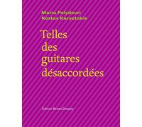 Telles des guitares désaccordées: Duos d'amour et de peine, édition bilingue français-grec