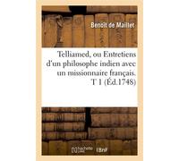 Benoît Maillet – Telliamed – Entretiens d'un philosophe indien – T.1 (1748)