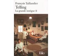 François Taillandier – La grande intrigue, II : Telling – Poche – Roman