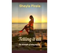 Telling it all: The strength of being myself