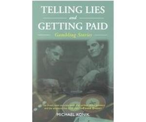 Telling Lies and Getting Paid Michael Konik (Auteur)