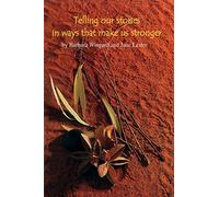 Telling our stories in ways that make us stronger