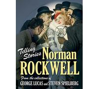 Telling Stories: Norman Rockwell: From the Collections of George Lucas and Steven Spielberg