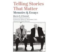 Telling Stories That Matter Memoirs and Essays by David Solomon David Solomon (Auteur)