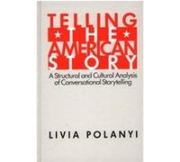 Telling the American Story, Language and Being Livia Polanyi (Auteur)