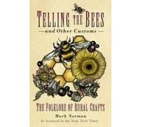 Telling The Bees And Other Customs