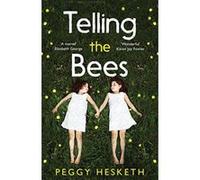 Telling the Bees Hesketh, Peggy (Auteur)