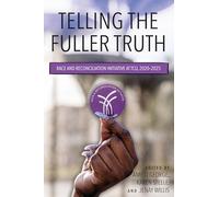 Telling the Fuller Truth: Race and Reconciliation Initiative at Tcu, 2020-2025