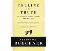 Telling the Truth by Frederick Buechner Hardcover Book Frederick Buechner (Auteur)
