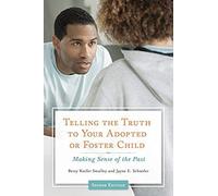 Telling The Truth To Your Adopted Or Foster Child
