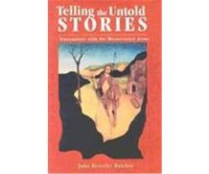 Telling the Untold Stories John Beverley Butcher (Auteur)