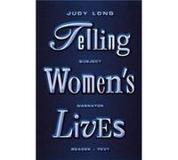 Telling Womens Lives by Judy Long Judy Long (Auteur)