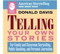 Telling Your Own Stories, American Storytelling Series Donald D. Davis (Auteur)