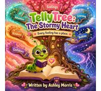 TellyTree: The Stormy Heart: Every feeling has a place