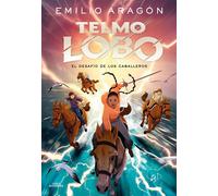 Telmo Lobo 4 - El desafío de los caballeros - Emilio Aragón - ALFAGUARA IJC - ebook (ePub) - Livre