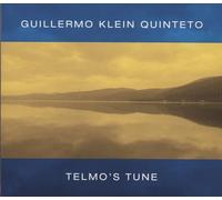 Telmo's Tune Guillermo Klein Quintet (Interprète)