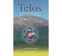 Telos II- Messages pour l'épanouissement d'une humanité en transformation