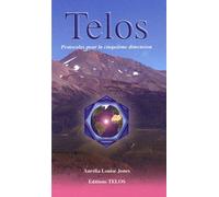 Telos - Tome 3, Protocoles De La Cinquième Dimension