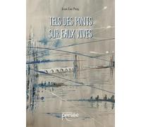 Tels des ponts sur eaux vives