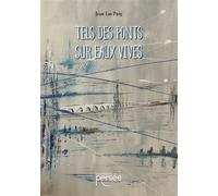 Tels des ponts sur eaux vives - Jean-Luc Puig - Persee - broché - Roman