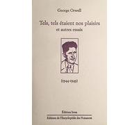 Tels, tels étaient nos plaisirs et autres essais (1944-1949)